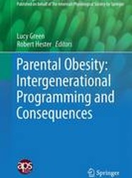 Parental Obesity: Intergenerational Programming and Consequences