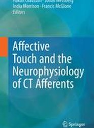 Affective Touch and the Neurophysiology of CT Afferents