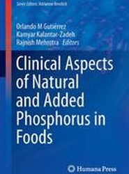 Clinical Aspects of Natural and Added Phosphorus in Foods