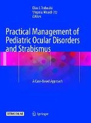 Practical Management of Pediatric Ocular Disorders and Strabismus