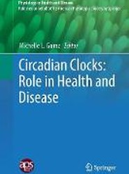 Circadian Clocks: Role in Health and Disease