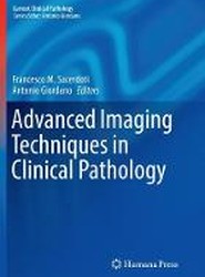 Advanced Imaging Techniques in Clinical Pathology