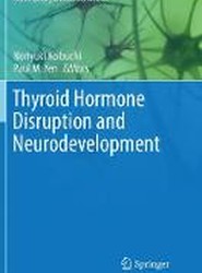 Thyroid Hormone Disruption and Neurodevelopment