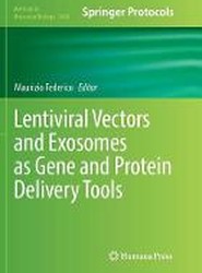 Lentiviral Vectors and Exosomes as Gene and Protein Delivery Tools