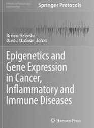 Epigenetics and Gene Expression in Cancer, Inflammatory and Immune Diseases
