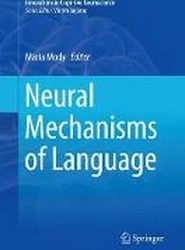 Neural Mechanisms of Language