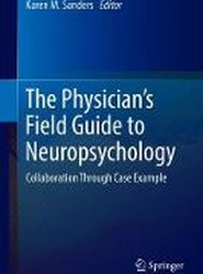 Physician's Field Guide to Neuropsychology