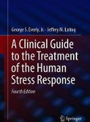 A Clinical Guide to the Treatment of the Human Stress Response