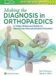 Making the Diagnosis in Orthopaedics: A Multimedia Guide
