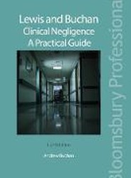 Lewis and Buchan: Clinical Negligence - A Practical Guide