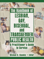 The Handbook of Lesbian, Gay, Bisexual, and Transgender Public Health