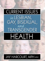 Current Issues in Lesbian, Gay, Bisexual, and Transgender Health