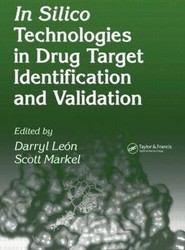 In Silico Technologies in Drug Target Identification and Validation