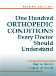 One Hundred Orthopedic Conditions Every Doctor Should Understand