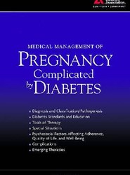 Medical Management of Pregnancy Complicated by Diabetes