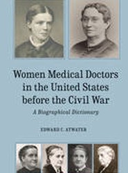 Women Medical Doctors in the United States before the Civil War