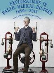 Explorations in Baltic Medical History, 1850-2015