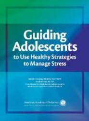 Guiding Adolescents to Use Healthy Strategies to Manage Stress