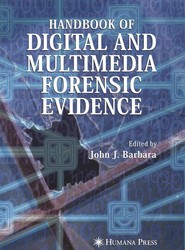 Handbook of Digital and Multimedia Forensic Evidence