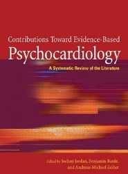 Contributions Toward Evidence-based Psychocardiology