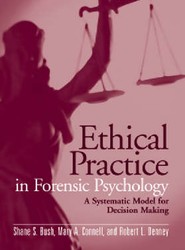 Ethical Practice In Forensic Psychology: A Systematic Model For Decision Making
