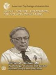 Psychotherapy of Children With Conduct Disorders Using Games and Stories