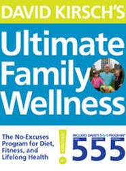 David Kirsch's Ultimate Family Wellness