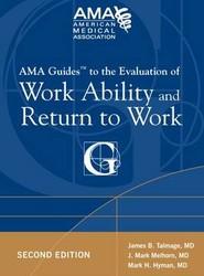 AMA Guides to the Evaluation of Work Ability and Return to Work