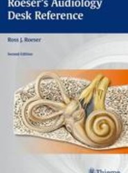 Roeser's Audiology Desk Reference