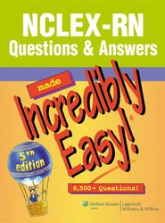 NCLEX-RN&#174; Questions & Answers Made Incredibly Easy!