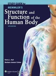 Study Guide to Accompany Memmler's Structure and Function of the Human Body