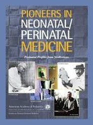 Pioneers in Neonatal/Perinatal Medicine