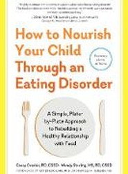 How to Nourish Your Child Through an Eating Disorder