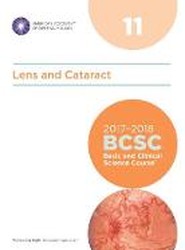 2017-2018 Basic and Clinical Science Course (BCSC): Section 11: Lens and Cataract