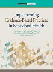 Implementing Evidence-Based Practices in Behavioral Health