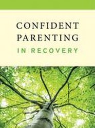 Confident Parenting in Recovery