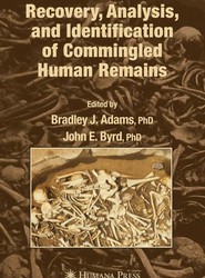 Recovery, Analysis, and Identification of Commingled Human Remains