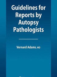Guidelines for Reports by Autopsy Pathologists