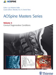 AOSpine Masters Series Volume 3: Cervical Degenerative Conditions
