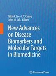 New Advances on Disease Biomarkers and Molecular Targets in Biomedicine
