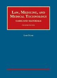 Law, Medicine, and Medical Technology, Cases and Materials