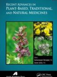 Recent Advances in Plant-Based, Traditional, and Natural Medicines