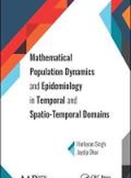 Mathematical Population Dynamics and Epidemiology in Temporal and Spatio-Temporal Domains