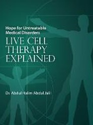 Hope for Untreatable Medical Disorders with Live Cell Therapy