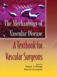 The Mechanisms of Vascular Disease: A Textbook for Vascular Surgeons