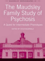 The Maudsley Family Study of Psychosis
