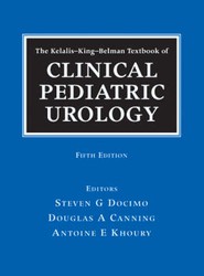 The Kelalis-King-Belman Textbook of Clinical Pediatric Urology, Fifth Edition