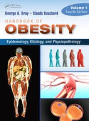 Handbook of Obesity -- Volume 1