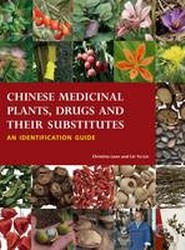 Chinese Medicinal Plants Herbal Drugs and Substitutes: an Identification Guide: an Identification Guide