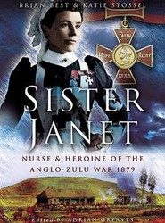 Sister Janet: Nurse and Heroine of the Anglo-zulu War 1879